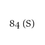 84 (S)